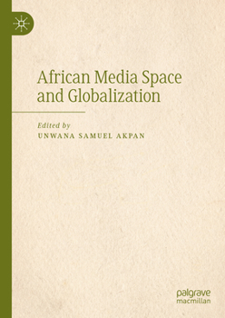Hardcover African Media Space and Globalization Book