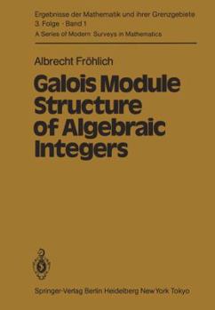 Hardcover Galois Module Structure of Algebraic Integers Book