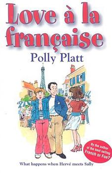 Paperback Love a la Francaise: What Happens When Herve Meets Sally Book