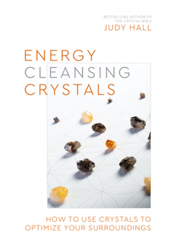 Paperback Energy-Cleansing Crystals: How to Use Crystals to Optimize Your Surroundings Book