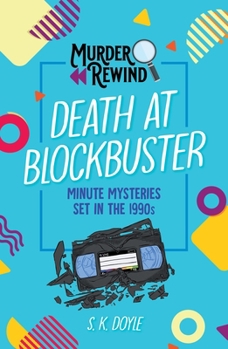 Paperback Murder Rewind: Death at Blockbuster: Minute Mysteries Set in the 1990s Book