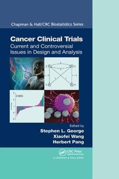 Paperback Cancer Clinical Trials: Current and Controversial Issues in Design and Analysis Book