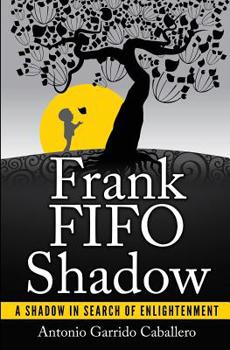 Paperback Frank FIFO Shadow: A Shadow in Search of Enlightment Book