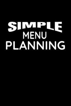 Paperback Simple Menu Planning: Meal Planning and Shopping List Book