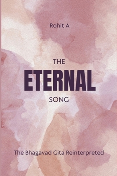 Paperback The Eternal Song: The Bhagavad Gita Reinterpreted Book