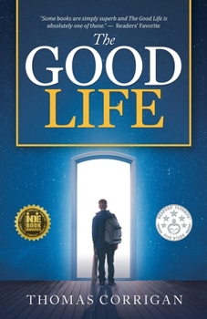 Paperback The Good Life: Next Generation Indie Book Awards Finalist Book
