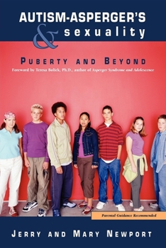 Paperback Autism-Asperger's & Sexuality: Puberty and Beyond Book