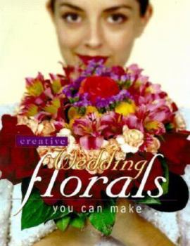 Paperback Creative Wedding Florals You Can Make Book
