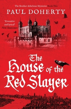 The House of the Red Slayer - Book #2 of the Sorrowful Mysteries of Brother Athelstan