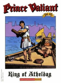 Prince Valiant, Volume 41: The King of Atheldag - Book #41 of the Prince Valiant (Paperback)