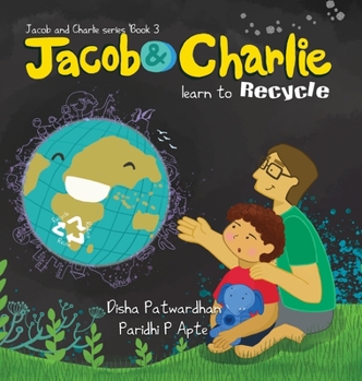 Hardcover Jacob and Charlie Learn to Recycle Book