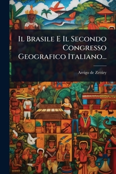 Paperback Il Brasile E Il Secondo Congresso Geografico Italiano... [Italian] Book