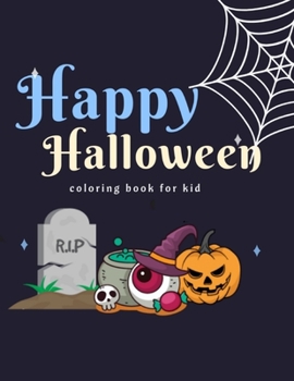 Paperback Happy Halloween: coloring book for kid Book