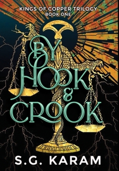 By Hook & Crook (Kings of Copper Trilogy)