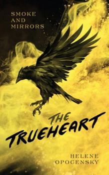 Paperback Smoke and Mirrors: The Trueheart Book
