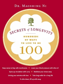 Paperback Secrets of Longevity: Hundreds of Ways to Live to Be 100 Book