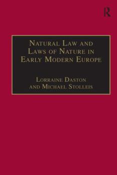 Natural Law and Laws of Nature in Early Modern Europe