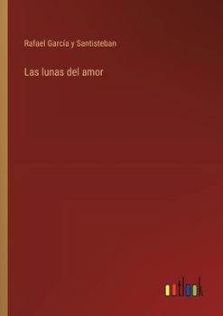 Paperback Las lunas del amor [Spanish] Book