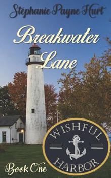 Breakwater Lane - Book #1 of the Wishful Harbor