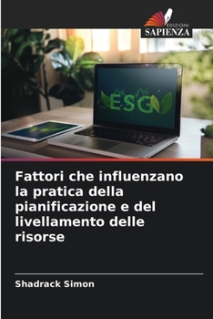 Paperback Fattori che influenzano la pratica della pianificazione e del livellamento delle risorse [Italian] Book