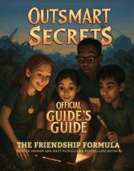 Paperback The Friendship Formula (An Outsmart Secrets Book): Guide's Guide Book