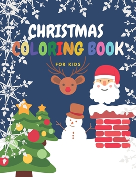 Paperback Christmas Coloring Book For Kids: Large coloring book with a 100 beautiful Christmas designs for kids ages 2-4 - 2-5 -4-8 - 8.5"x11" (21.59 x 27.94 cm Book