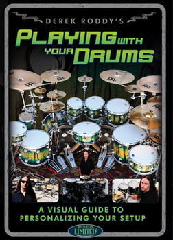 DVD Derek Roddy's Playing with Your Drums: A Visual Guide to Personalizing Your Setup Book