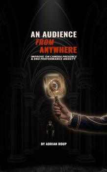 Hardcover An Audience From Anywhere Book