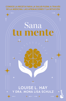 Paperback Sana Tu Mente / Heal Your Mind [Spanish] Book