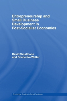 Paperback Entrepreneurship and Small Business Development in Post-Socialist Economies Book