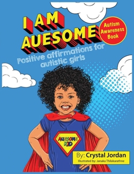 Paperback I Am Auesome Positive Affirmations for Autistic Girls: Autism Awareness Book