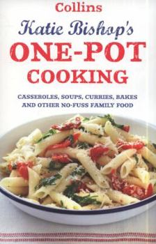 Paperback One-Pot Cooking: Casseroles, Curries, Soups and Bakes and Other No-Fuss Family Food Book