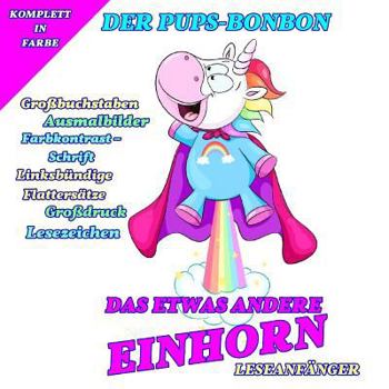 Paperback Das etwas andere Einhorn: Der Pups-Bonbon [German] Book