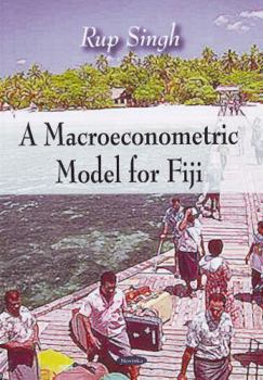Hardcover A Macroeconometric Model for Fiji Book