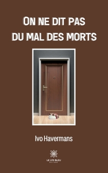 Paperback On ne dit pas du mal des morts [French] Book