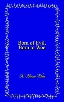 Paperback Born of Evil, Born to Woe Book