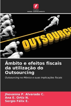 Paperback Âmbito e efeitos fiscais da utilização do Outsourcing [Portuguese] Book