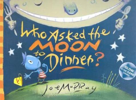 Paperback WHO ASKED THE MOON TO DINNER? Book