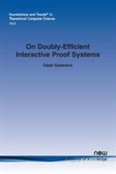 Paperback On Doubly-Efficient Interactive Proof Systems Book