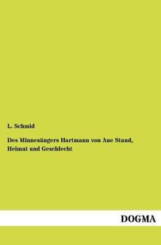 Paperback Des Minnesängers Hartmann von Aue Stand, Heimat und Geschlecht [German] Book