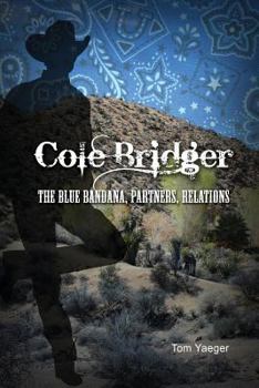 Paperback Cole Bridger: The Blue Bandana, Partners, Relations Book