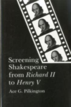 Hardcover Screening Shakespeare from Richard II to Henry V Book