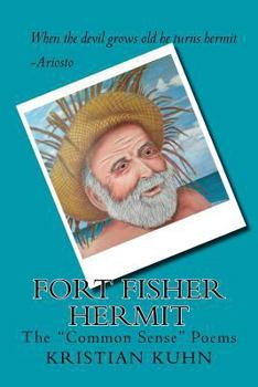 Paperback Fort Fisher Hermit: The "Common Sense" Poems Book