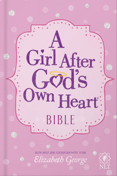 A Girl After God's Own Heart® Bible