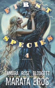 First Species Alpha Claim 4: Science Fiction Vampire / Shifter Romance Thriller Standalone Book 4 - Book #4 of the Alpha Claim