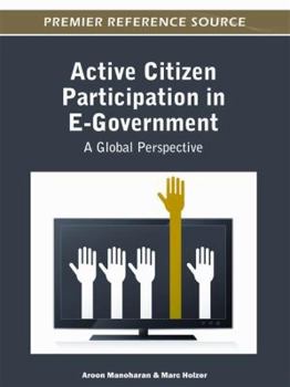 Hardcover Active Citizen Participation in E-Government: A Global Perspective Book