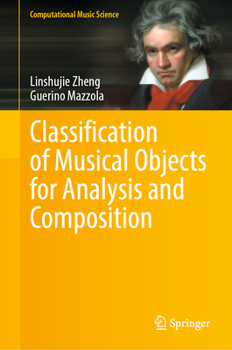 Hardcover Classification of Musical Objects for Analysis and Composition Book