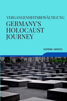 Paperback Vergangenheitsbewältigung Germany's Holocaust Journey Book