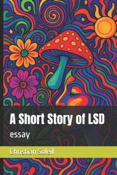 A Short Story of LSD: essay