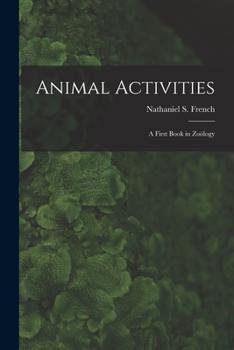 Paperback Animal Activities: a First Book in Zoölogy Book